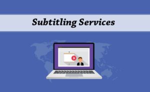 Subtitling Service In India